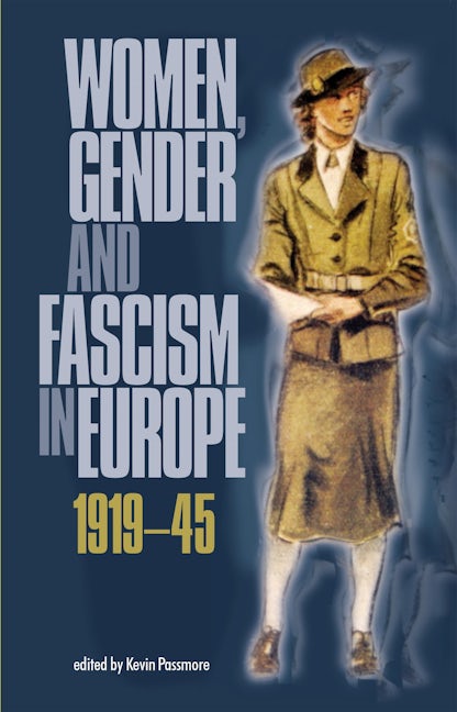 Book cover image for Women, gender and fascism in Europe, 1919–45 ISBN: 9780719066177